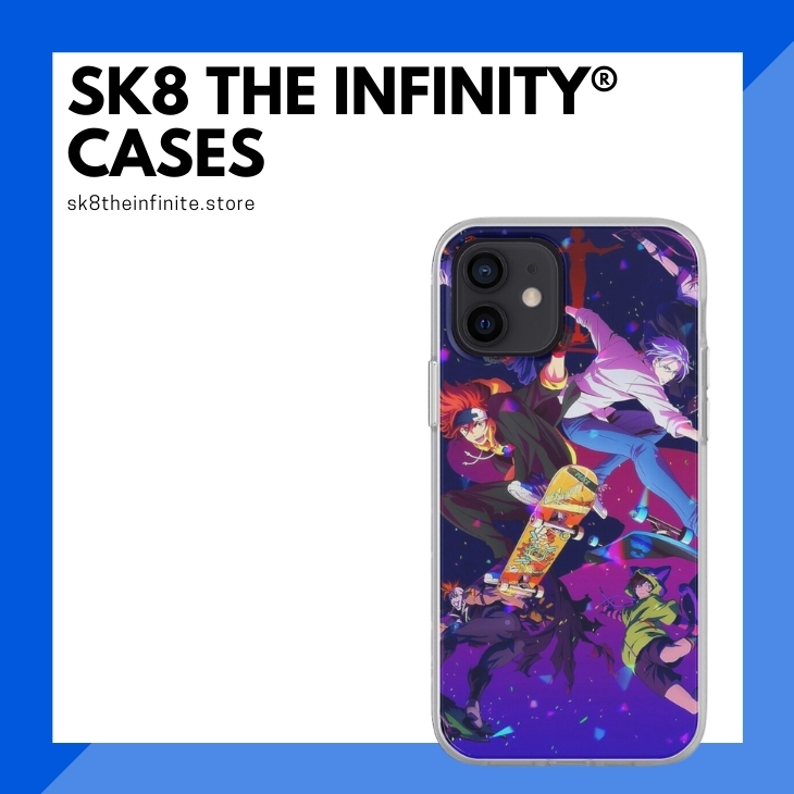 SK8 The Infinity Cases