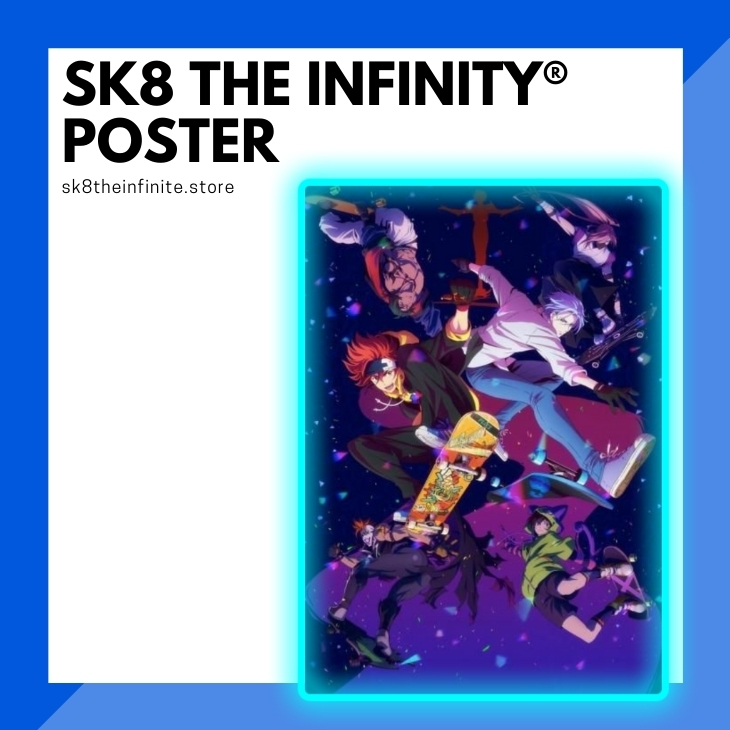 SK8 The Infinity Posters